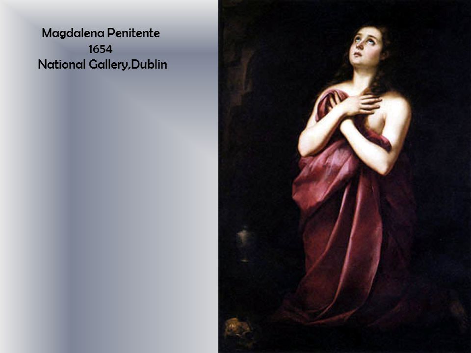 Magdalena Penitente 1654 National Gallery,Dublin