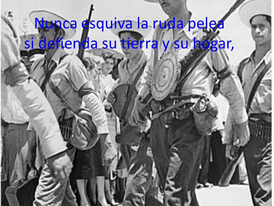 Nunca esquiva la ruda pelea si defienda su tierra y su hogar,