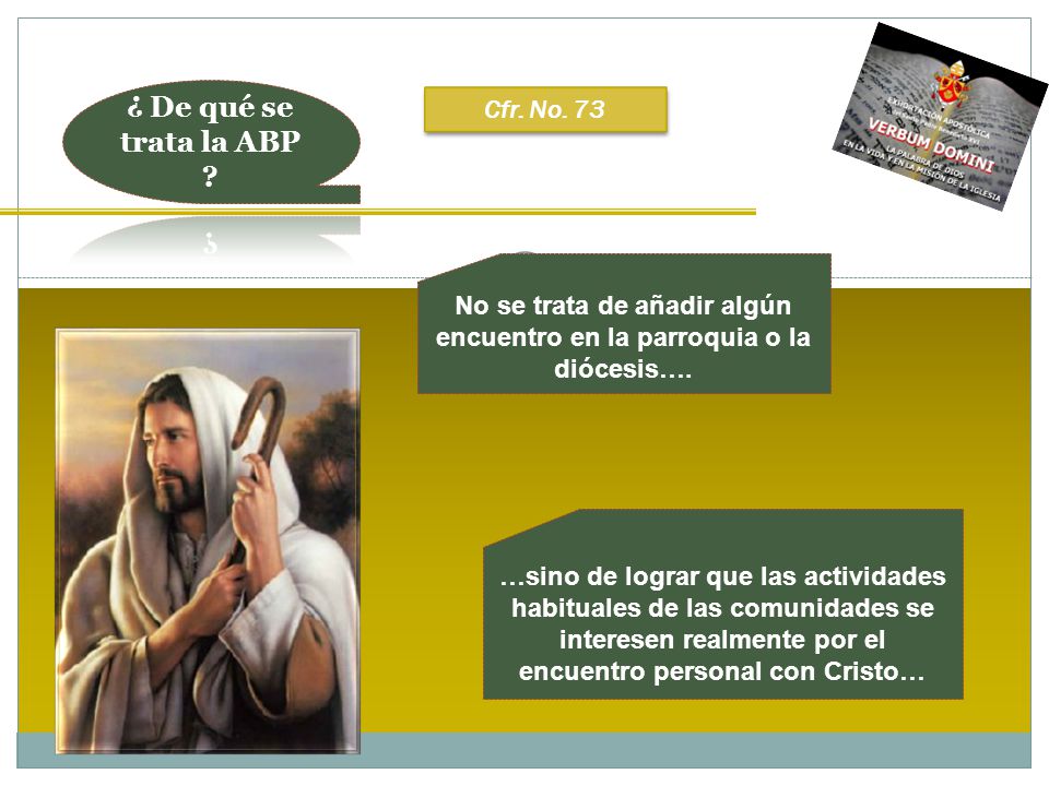 No se trata de añadir algún encuentro en la parroquia o la diócesis….