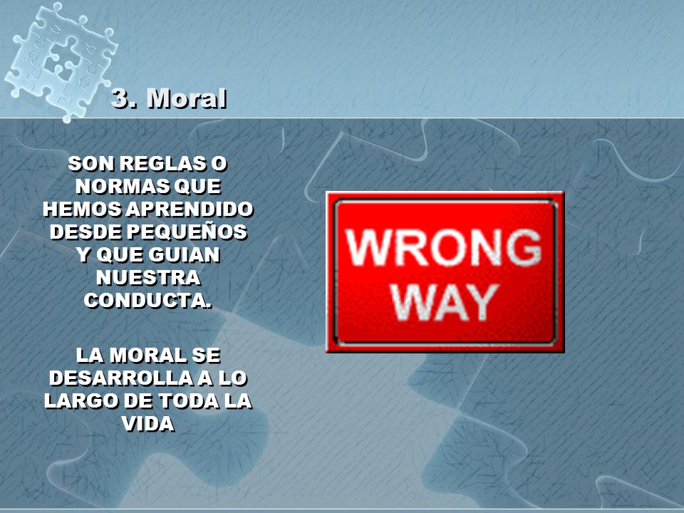 LA MORAL SE DESARROLLA A LO LARGO DE TODA LA VIDA