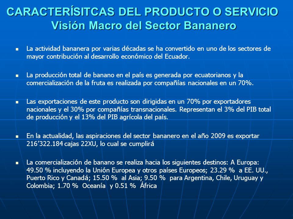CARACTERÍSITCAS DEL PRODUCTO O SERVICIO Visión Macro del Sector Bananero