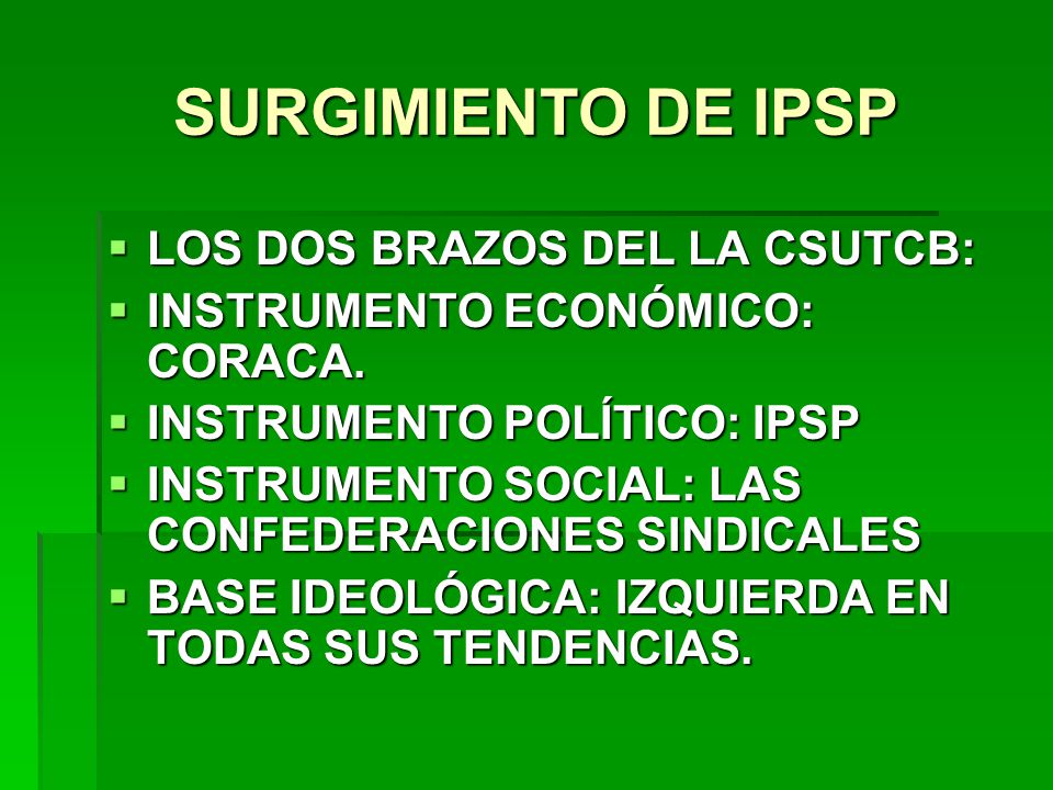 SURGIMIENTO DE IPSP LOS DOS BRAZOS DEL LA CSUTCB: