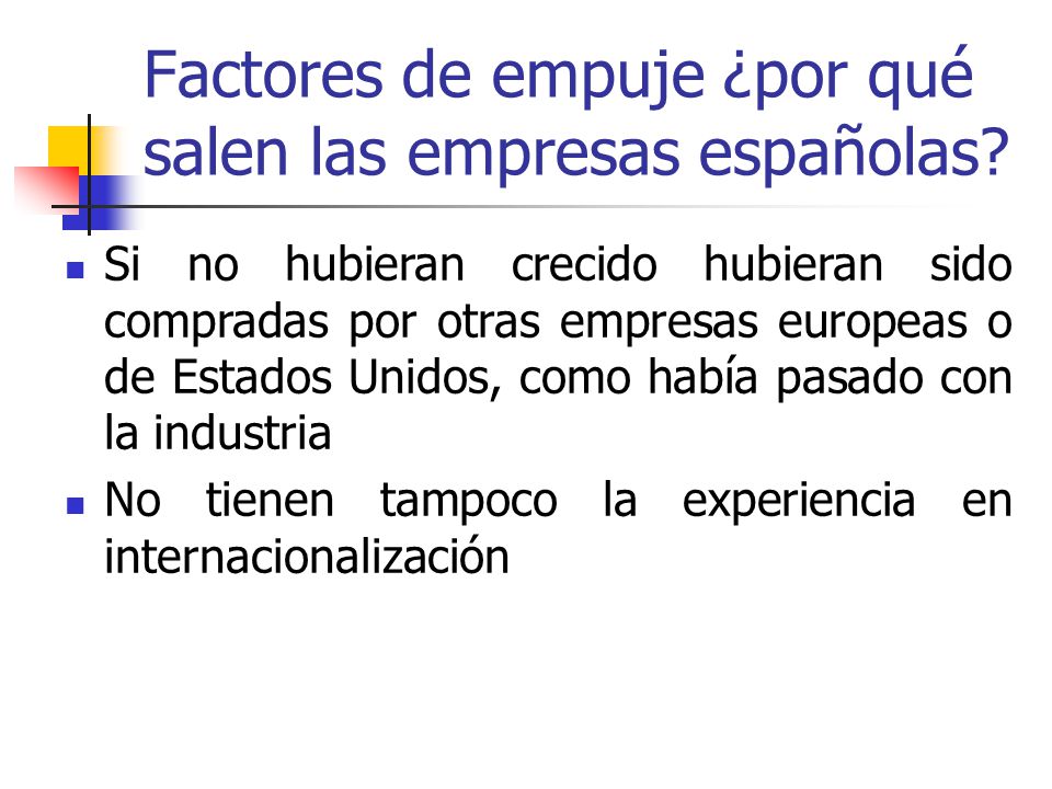 Factores de empuje ¿por qué salen las empresas españolas
