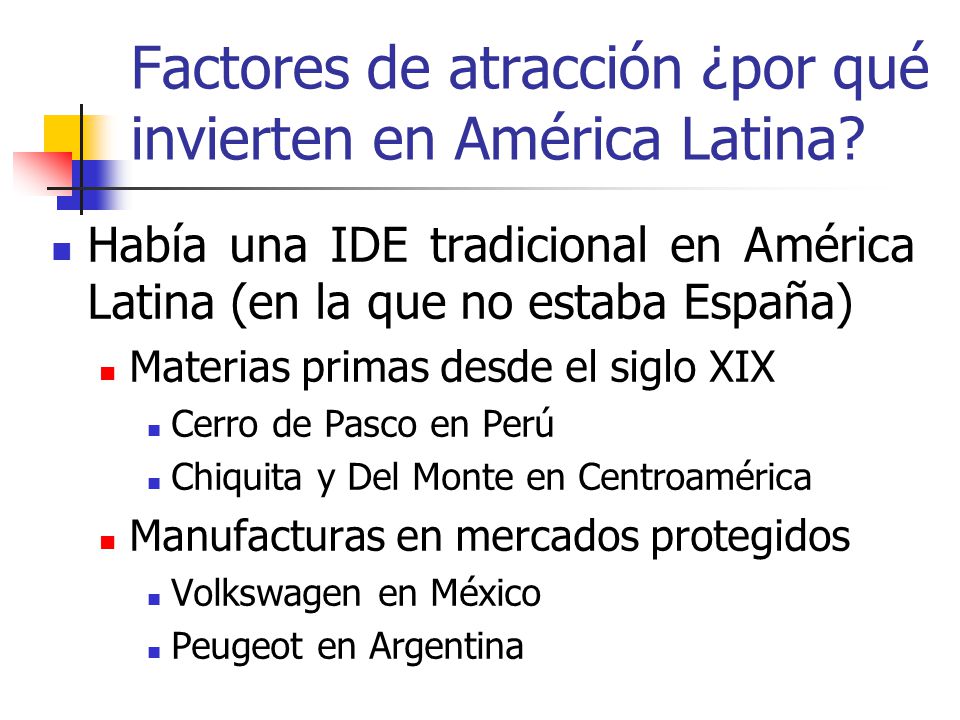 Factores de atracción ¿por qué invierten en América Latina