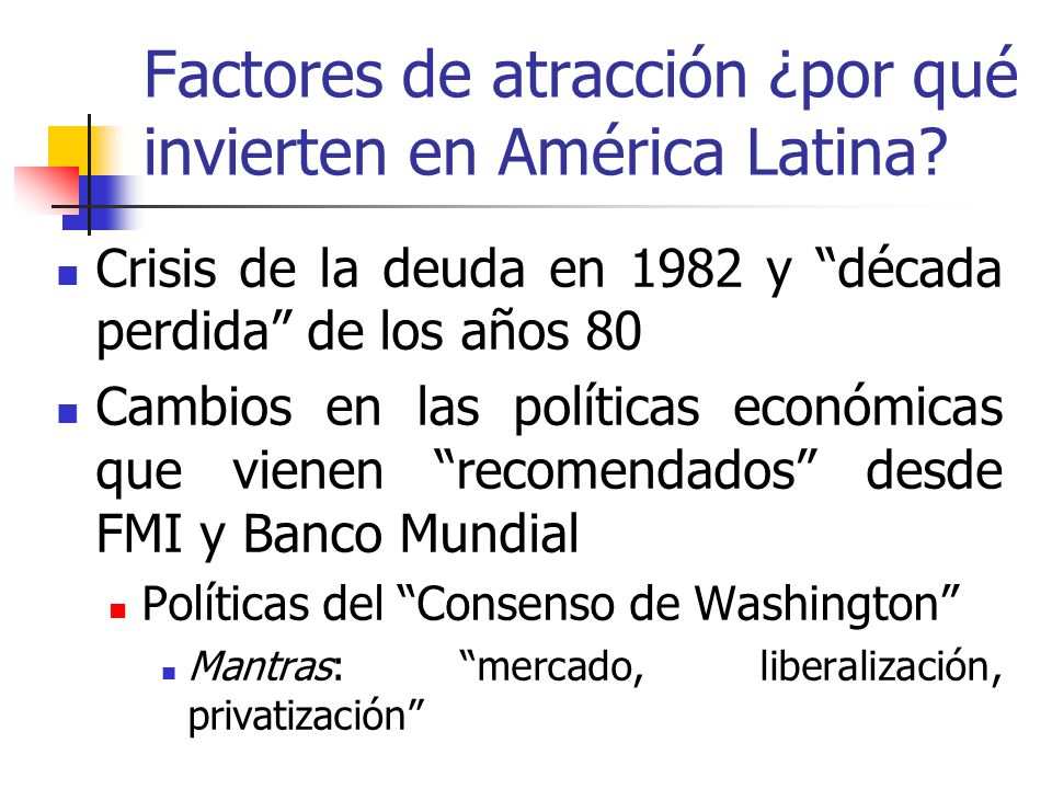 Factores de atracción ¿por qué invierten en América Latina