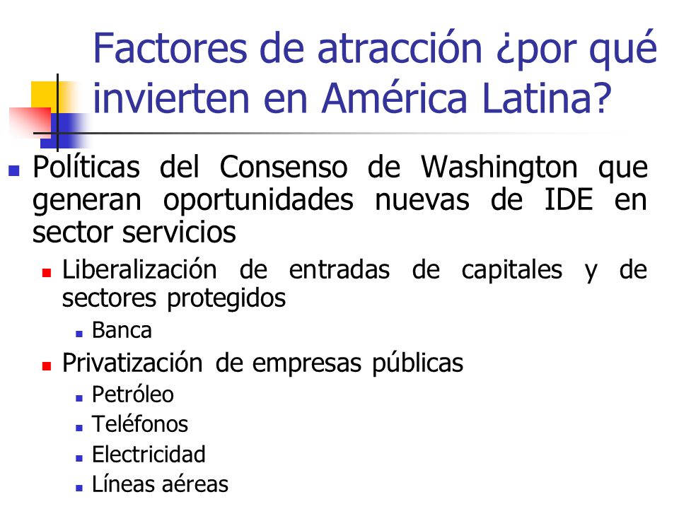 Factores de atracción ¿por qué invierten en América Latina