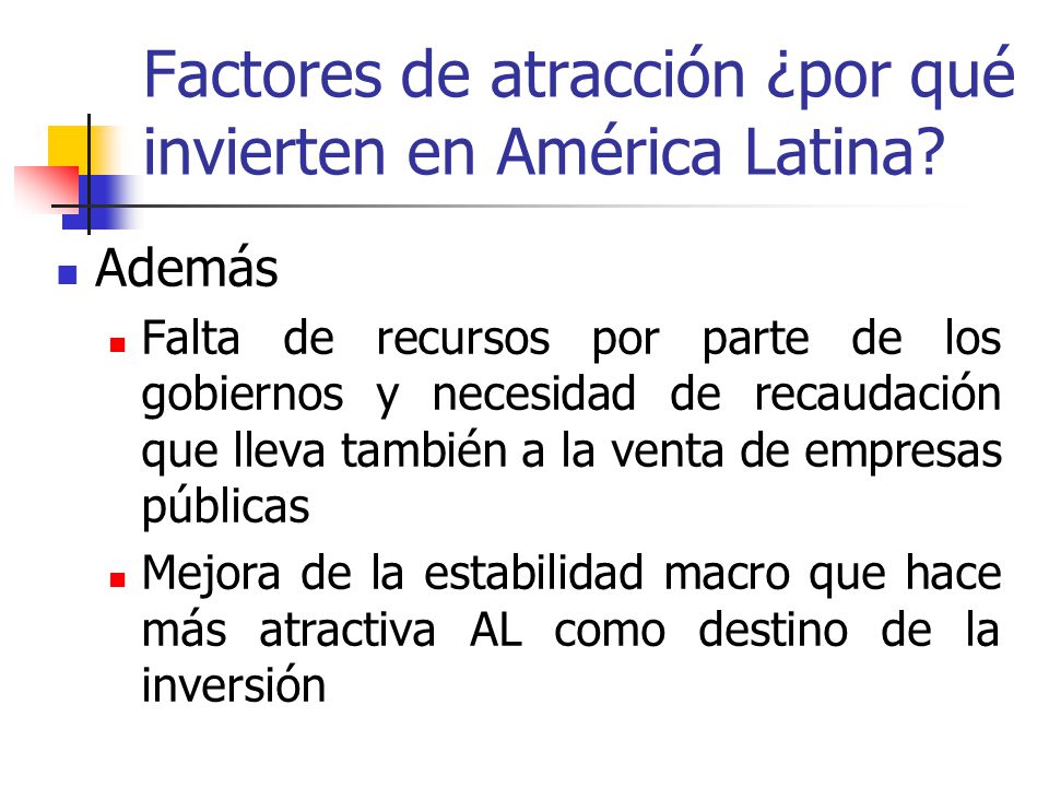 Factores de atracción ¿por qué invierten en América Latina