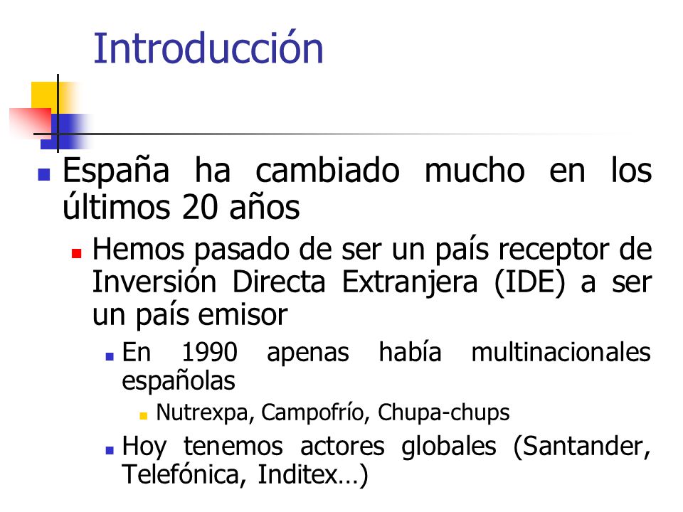 Introducción España ha cambiado mucho en los últimos 20 años