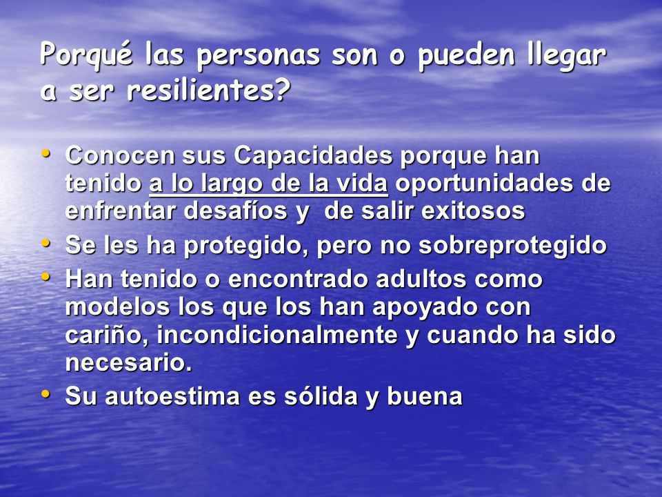 Porqué las personas son o pueden llegar a ser resilientes