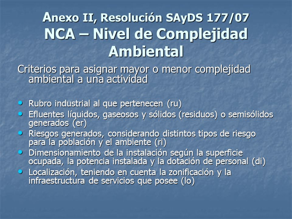 Anexo II, Resolución SAyDS 177/07 NCA – Nivel de Complejidad Ambiental