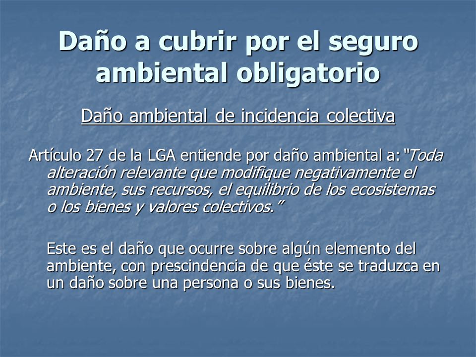 Daño a cubrir por el seguro ambiental obligatorio