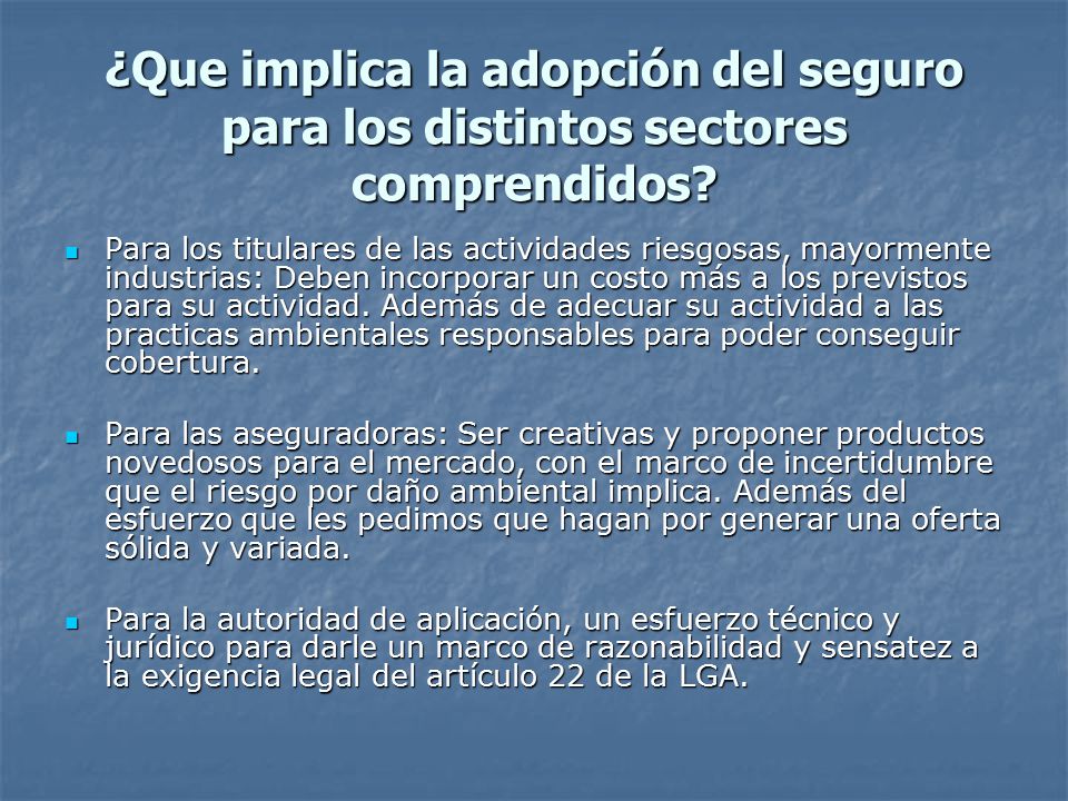 ¿Que implica la adopción del seguro para los distintos sectores comprendidos