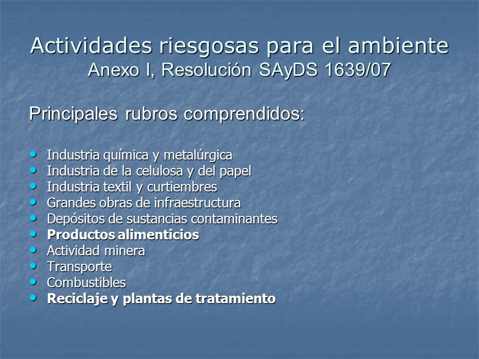Actividades riesgosas para el ambiente Anexo I, Resolución SAyDS 1639/07