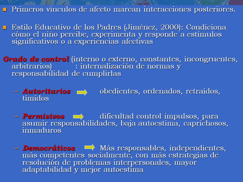 Primeros vínculos de afecto marcan interacciones posteriores.