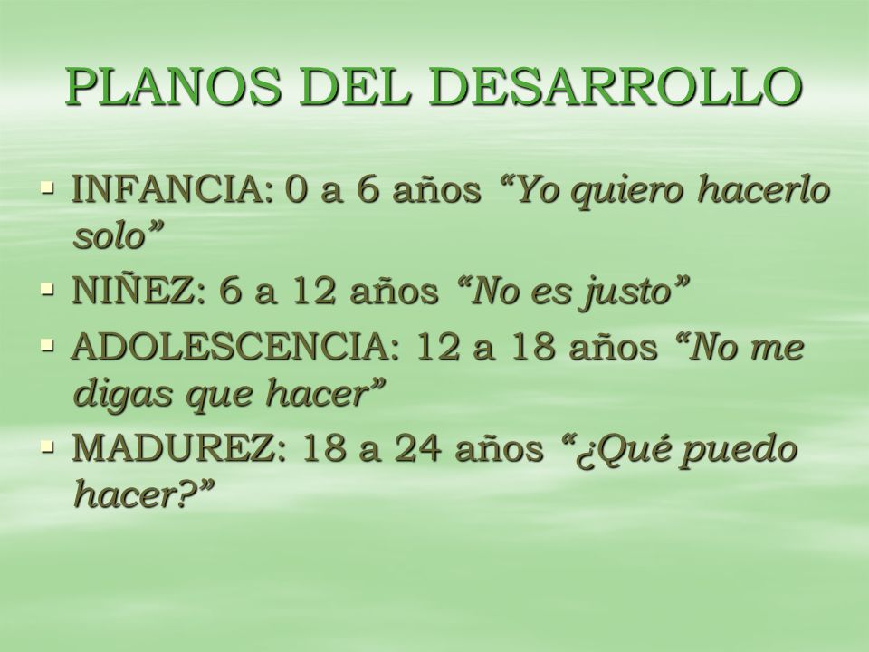 PLANOS DEL DESARROLLO INFANCIA: 0 a 6 años Yo quiero hacerlo solo