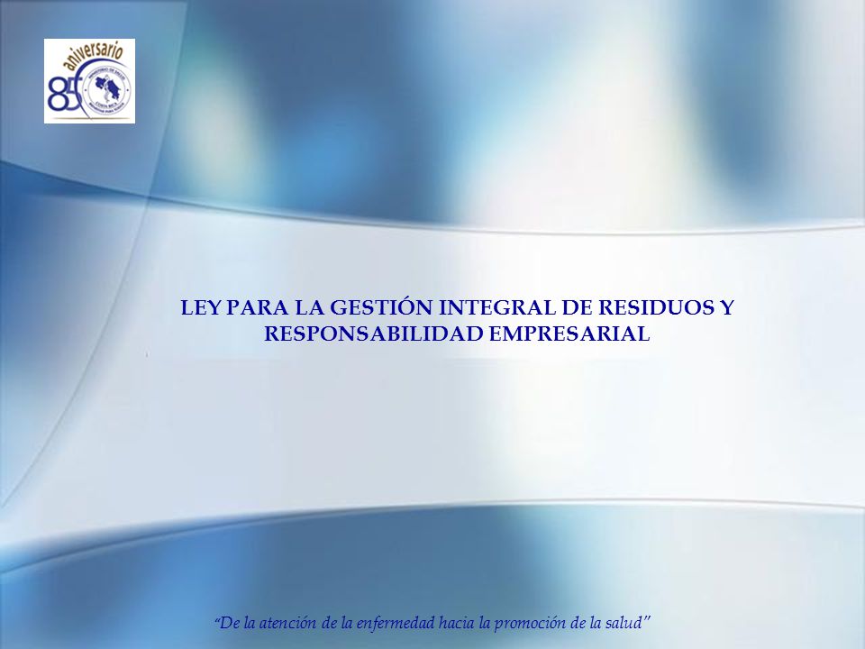 LEY PARA LA GESTIÓN INTEGRAL DE RESIDUOS Y RESPONSABILIDAD EMPRESARIAL