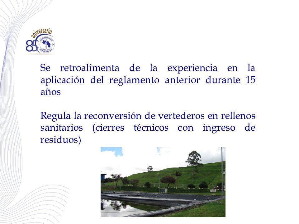 Se retroalimenta de la experiencia en la aplicación del reglamento anterior durante 15 años