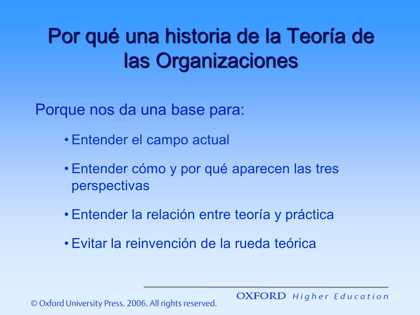 Por qué una historia de la Teoría de las Organizaciones