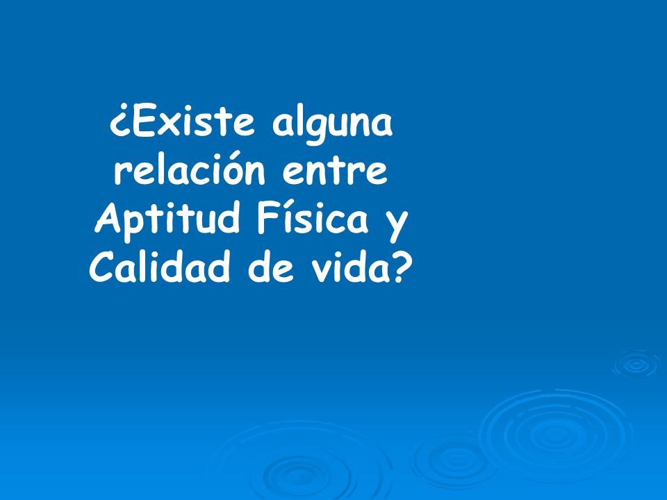 ¿Existe alguna relación entre Aptitud Física y Calidad de vida