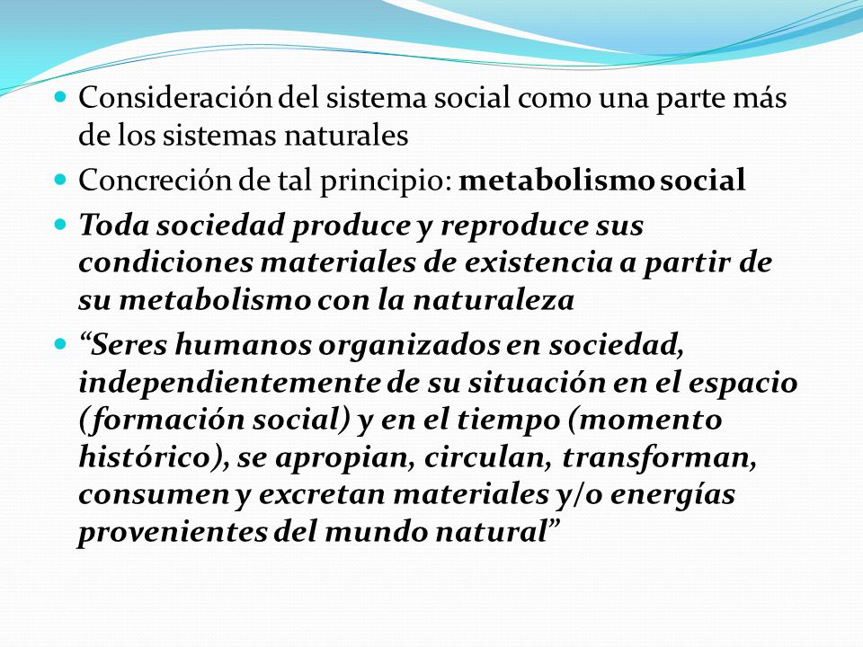 Consideración del sistema social como una parte más de los sistemas naturales