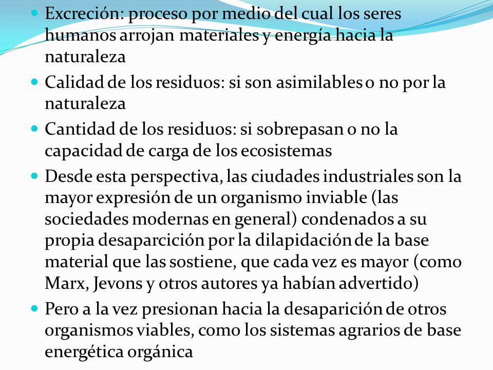 Excreción: proceso por medio del cual los seres humanos arrojan materiales y energía hacia la naturaleza
