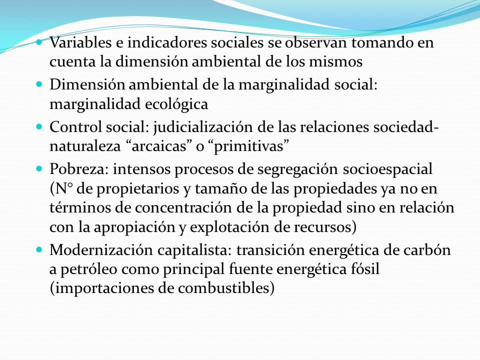 Variables e indicadores sociales se observan tomando en cuenta la dimensión ambiental de los mismos