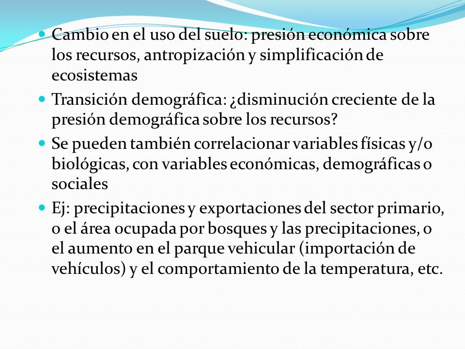 Cambio en el uso del suelo: presión económica sobre los recursos, antropización y simplificación de ecosistemas