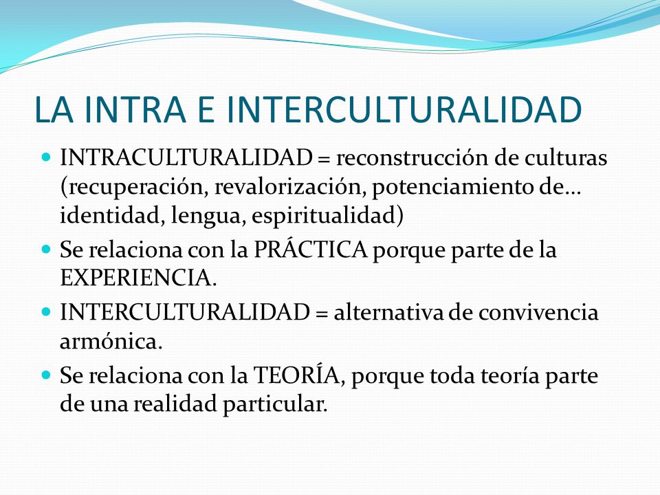LA INTRA E INTERCULTURALIDAD