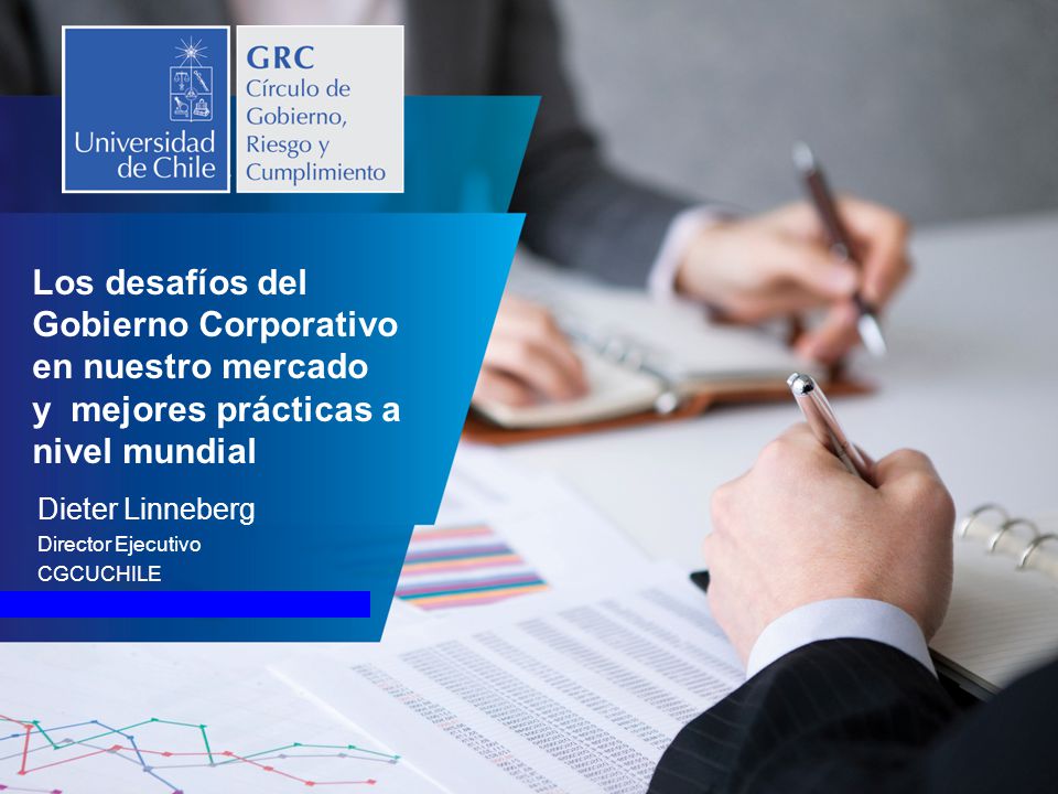 Los desafíos del Gobierno Corporativo en nuestro mercado y mejores prácticas a nivel mundial