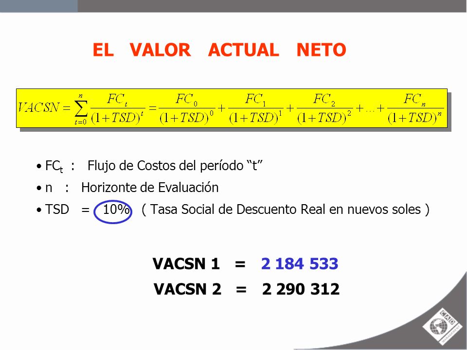 EL VALOR ACTUAL NETO VACSN 1 = VACSN 2 =