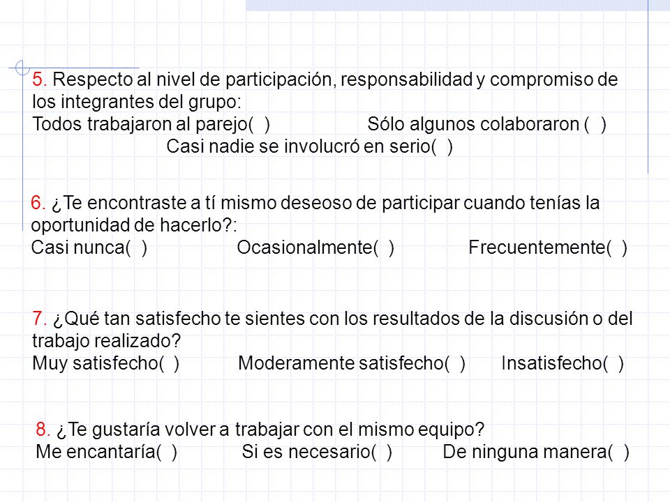 5. Respecto al nivel de participación, responsabilidad y compromiso de los integrantes del grupo: