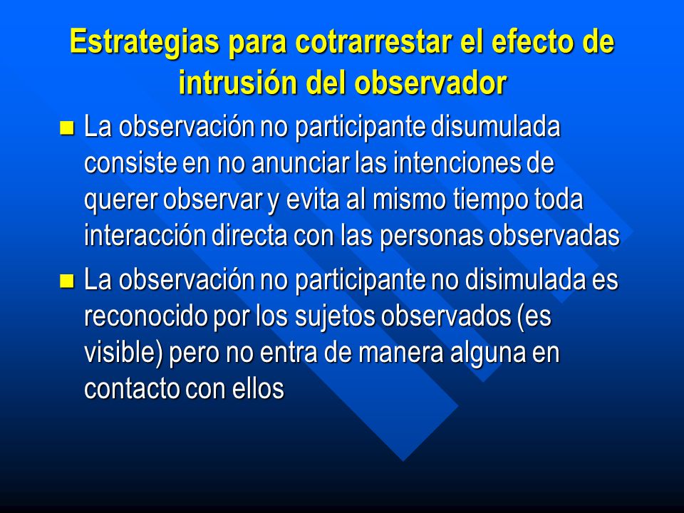 Estrategias para cotrarrestar el efecto de intrusión del observador