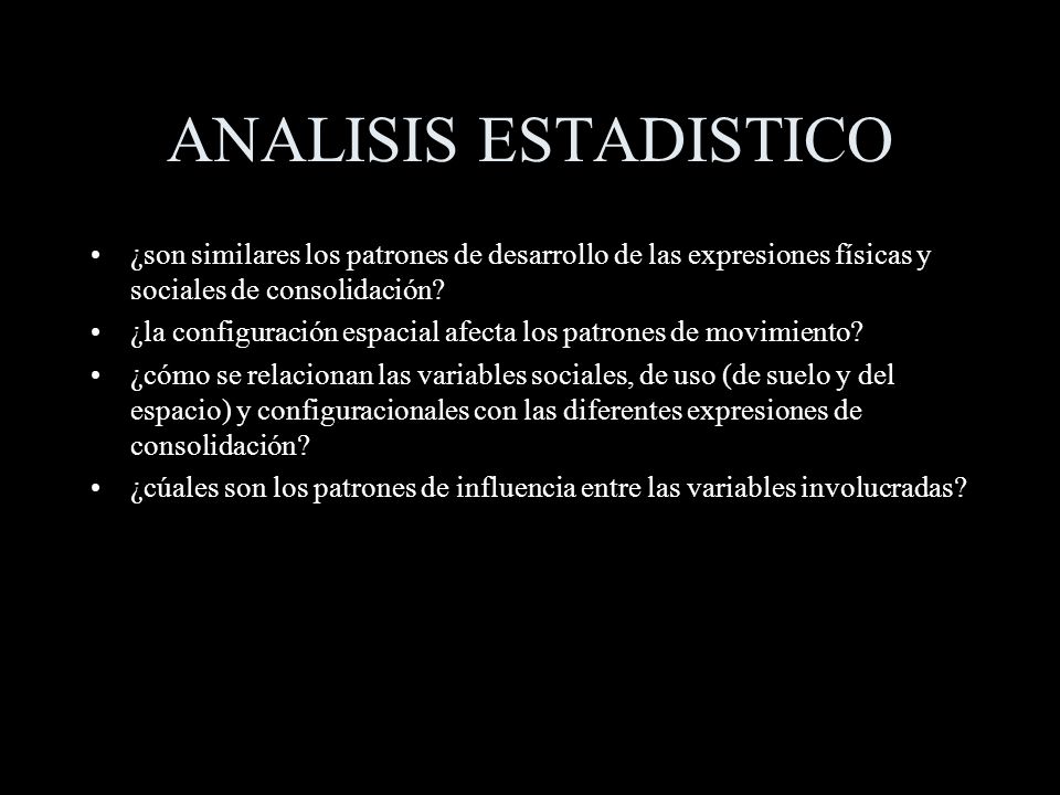 ANALISIS ESTADISTICO ¿son similares los patrones de desarrollo de las expresiones físicas y sociales de consolidación