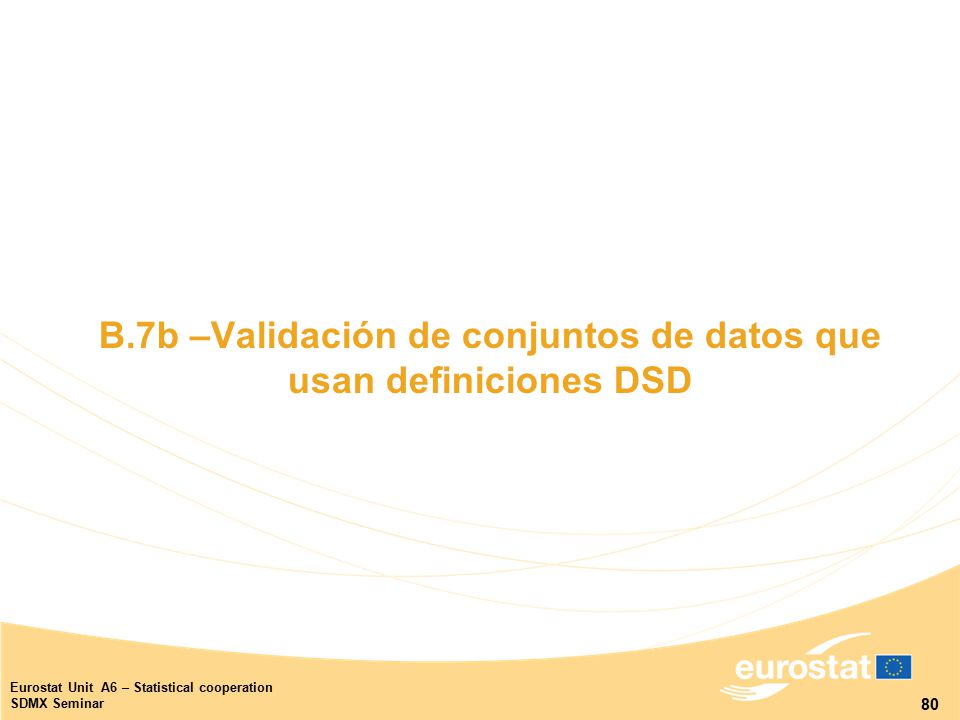 B.7b –Validación de conjuntos de datos que usan definiciones DSD