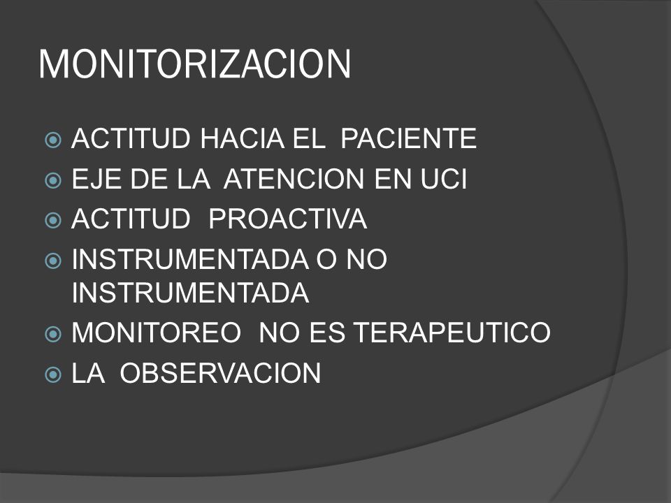 MONITORIZACION ACTITUD HACIA EL PACIENTE EJE DE LA ATENCION EN UCI