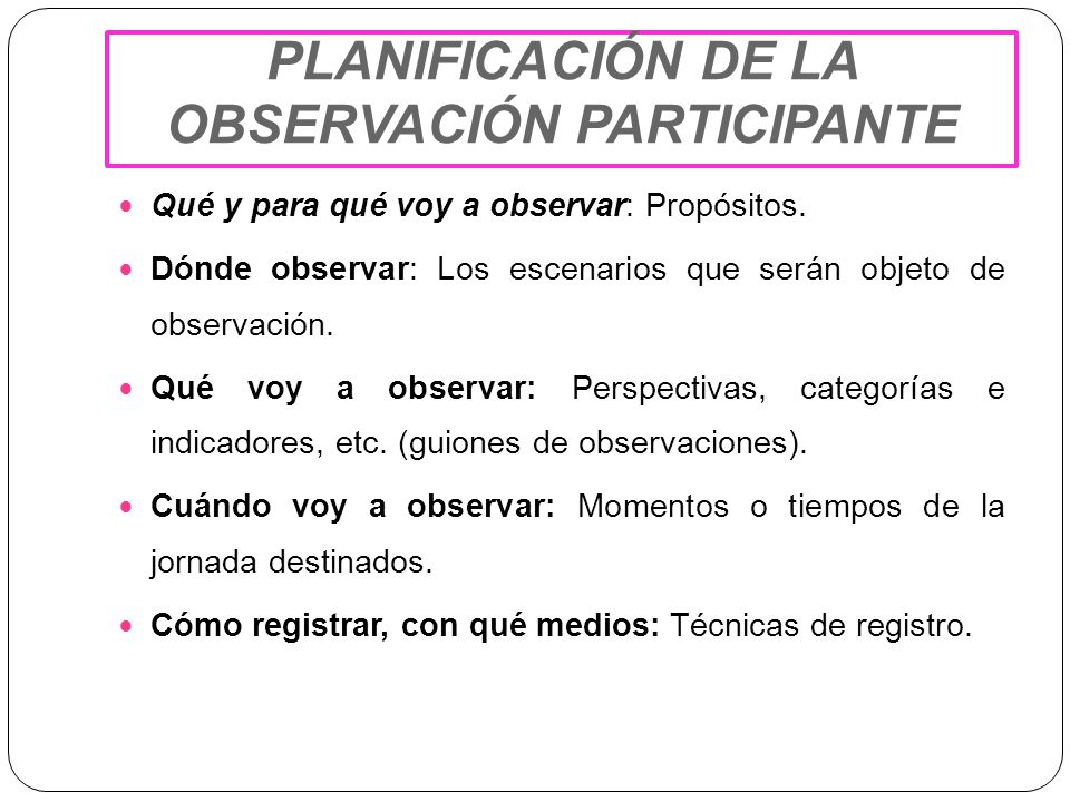 PLANIFICACIÓN DE LA OBSERVACIÓN PARTICIPANTE