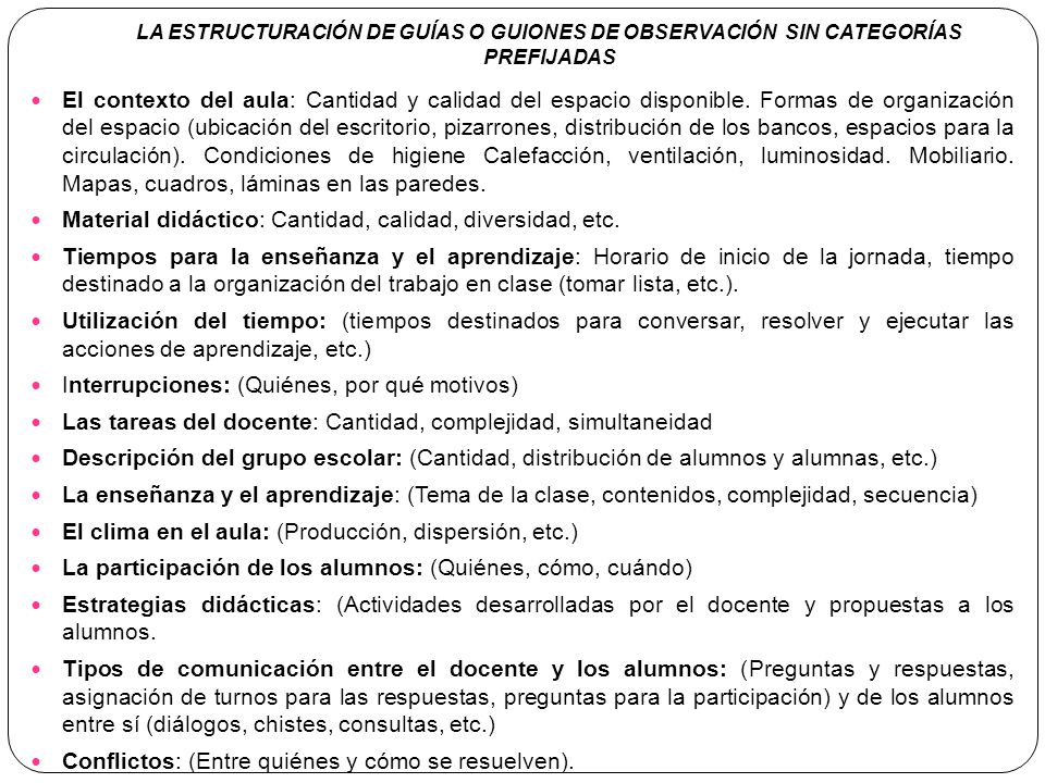 LA ESTRUCTURACIÓN DE GUÍAS O GUIONES DE OBSERVACIÓN SIN CATEGORÍAS PREFIJADAS