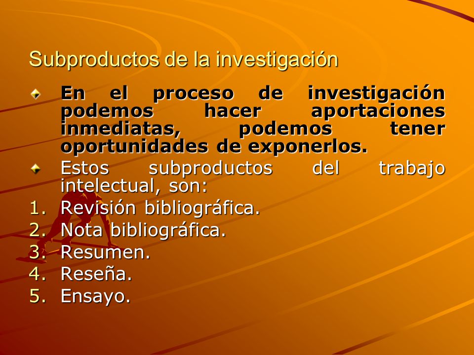 Subproductos de la investigación
