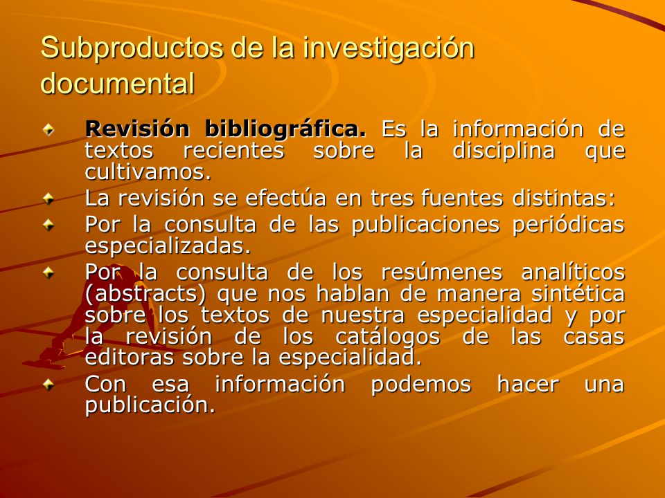 Subproductos de la investigación documental