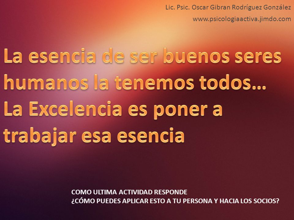 La esencia de ser buenos seres humanos la tenemos todos…