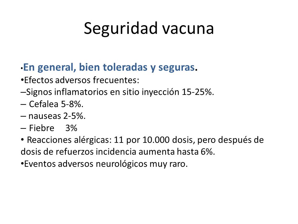 Seguridad vacuna •Efectos adversos frecuentes: