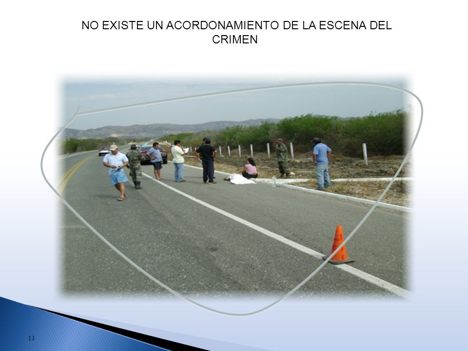 NO EXISTE UN ACORDONAMIENTO DE LA ESCENA DEL CRIMEN