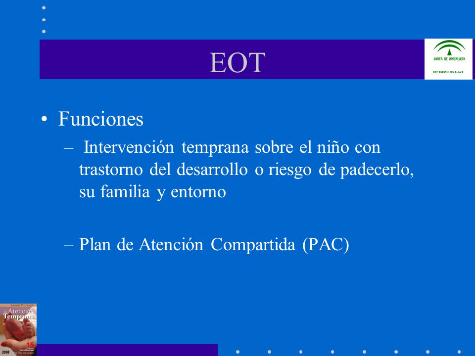 EOT Funciones. Intervención temprana sobre el niño con trastorno del desarrollo o riesgo de padecerlo, su familia y entorno.