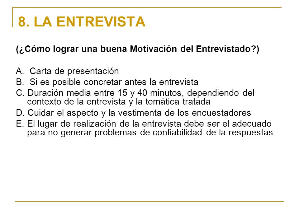 8. LA ENTREVISTA (¿Cómo lograr una buena Motivación del Entrevistado )