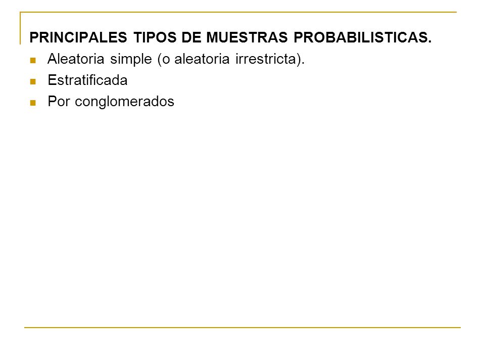 PRINCIPALES TIPOS DE MUESTRAS PROBABILISTICAS.