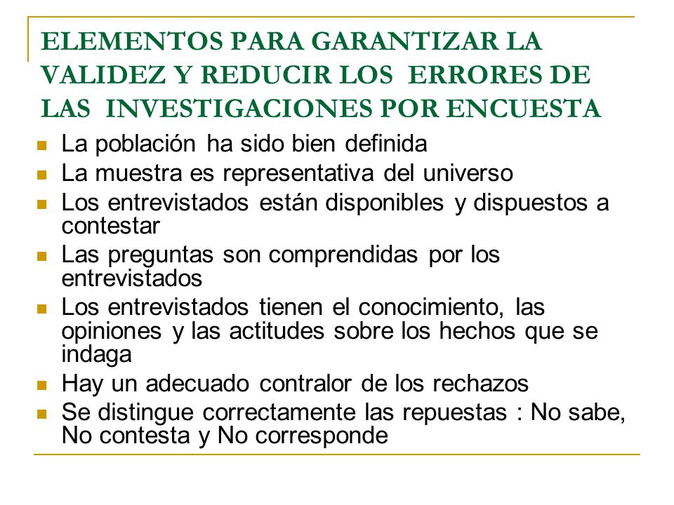 ELEMENTOS PARA GARANTIZAR LA VALIDEZ Y REDUCIR LOS ERRORES DE LAS INVESTIGACIONES POR ENCUESTA