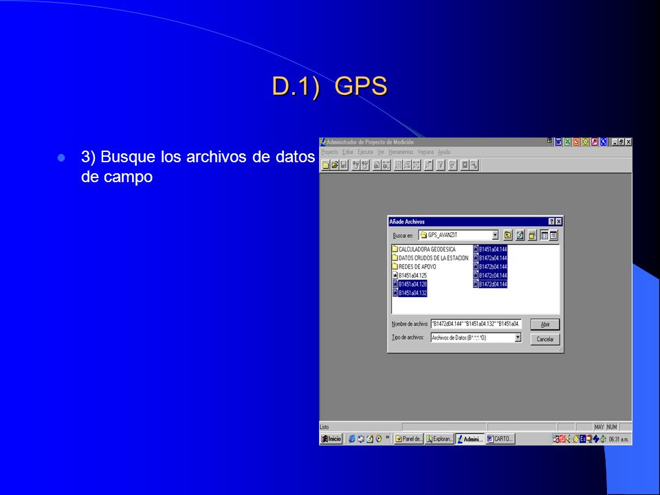 D.1) GPS 3) Busque los archivos de datos de campo