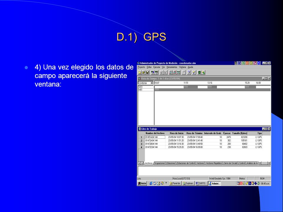D.1) GPS 4) Una vez elegido los datos de campo aparecerá la siguiente ventana: