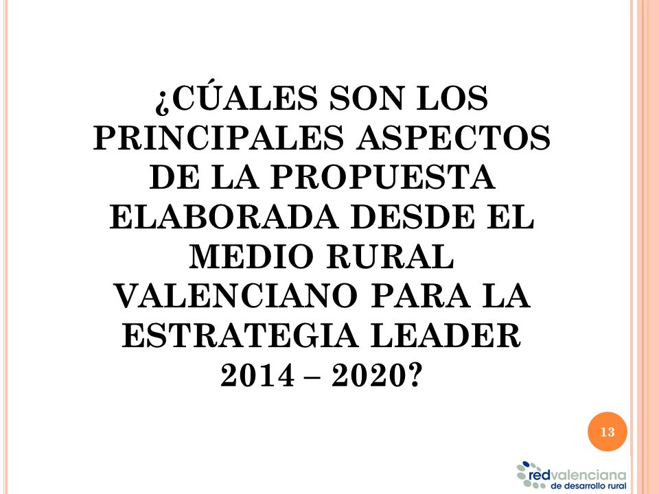 ¿CÚALES SON LOS PRINCIPALES ASPECTOS DE LA PROPUESTA ELABORADA DESDE EL MEDIO RURAL VALENCIANO PARA LA ESTRATEGIA LEADER