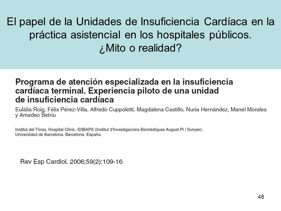 El papel de la Unidades de Insuficiencia Cardíaca en la práctica asistencial en los hospitales públicos.